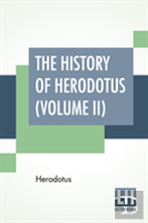 The History Of Herodotus (Volume Ii)
