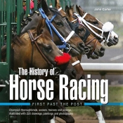 The History Of Horse Racing, First Past The Post