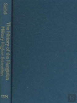 Bertrand.pt - The History Of Hungarian Military Higher Education, 1947â€“1956