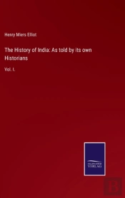 The History Of India: As Told By Its Own