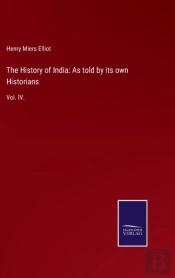 The History Of India: As Told By Its Own