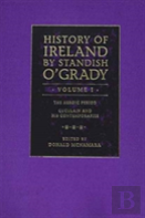 The History Of Ireland By Standish O'Grady