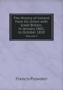 The History Of Ireland From Its Union With Great Britain, In January 1801, To October 1810 Volume 2