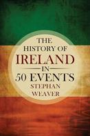 The History Of Ireland In 50 Events