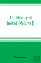 The History Of Ireland (Volume I)
