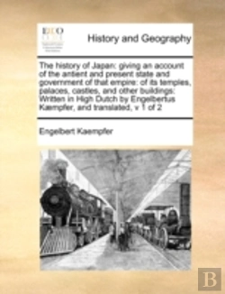 Bertrand.pt - The History Of Japan: Giving An Account