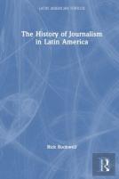The History Of Journalism In Latin America