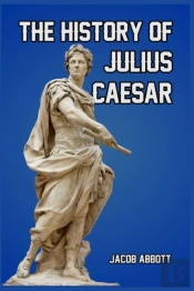 The History Of Julius Caesar