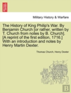 Bertrand.pt - The History Of King Philip'S War. By Ben