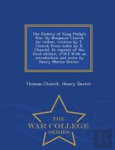 The History Of King Philip'S War. By Benjamin Church (Or Rather, Written By T. Church From Notes By B. Church). (A Reprint Of The First Edition, 1716.) With An Introduction And Notes By Henry Martin D