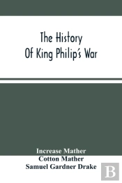 The History Of King Philip'S War