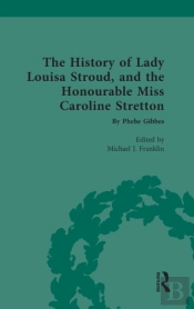 The History Of Lady Louisa Stroud, And The Honourable Miss Caroline Stretton