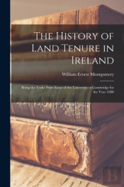 The History Of Land Tenure In Ireland :