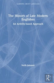The History Of Late Modern Englishes