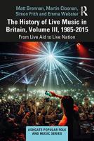 The History Of Live Music In Britain, Volume Iii, 1985-2015
