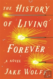 The History Of Living Forever