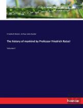 The History Of Mankind By Professor Friedrich Ratzel