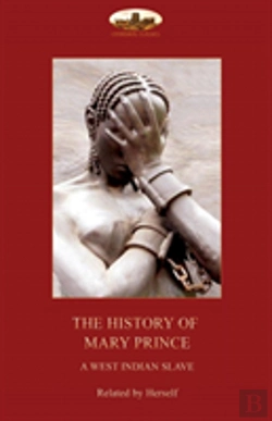 Bertrand.pt - The History Of Mary Prince, A West Indian Slave,