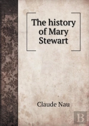 The History Of Mary Stewart