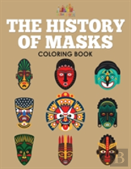 The History Of Masks Coloring Book