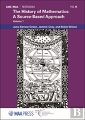 The History Of Mathematics: A Source-Based Approach