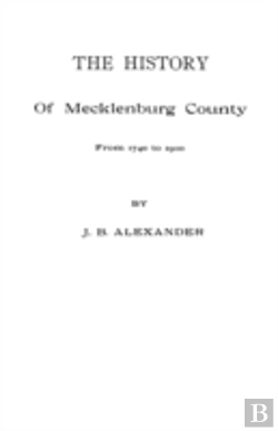 Bertrand.pt - The History Of Mecklenburg County (Nc)