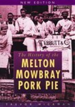 The History Of Melton Mowbray Pork Pie