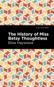 The History Of Miss Betsy Thoughtless