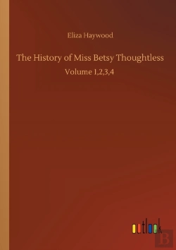 Bertrand.pt - The History Of Miss Betsy Thoughtless:Vo