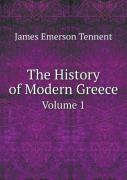 The History Of Modern Greece Volume 1