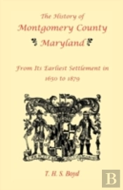 The History Of Montgomery County, Maryla