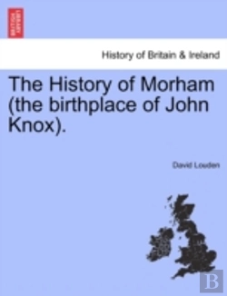 Bertrand.pt - The History Of Morham  The Birthplace Of