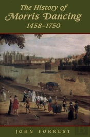 The History Of Morris Dancing, 1438-1750