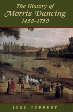 Bertrand.pt - The History Of Morris Dancing, 1438-1750