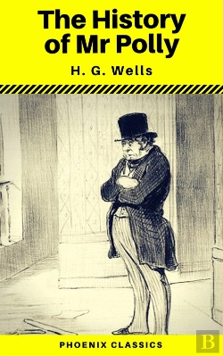 Bertrand.pt - The History Of Mr Polly (Phoenix Classics)