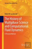 The History Of Multiphase Science And Computational Fluid Dynamics