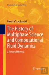 The History Of Multiphase Science And Computational Fluid Dynamics