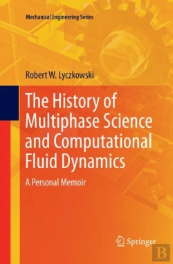 Bertrand.pt - The History Of Multiphase Science And Computational Fluid Dynamics