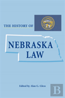 The History Of Nebraska Law