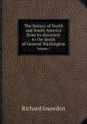 The History Of North And South America From Its Discovery To The Death Of General Washington Volume 1
