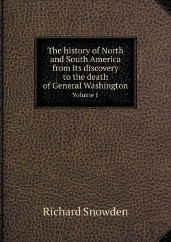 Bertrand.pt - The History Of North And South America From Its Discovery To The Death Of General Washington Volume 1