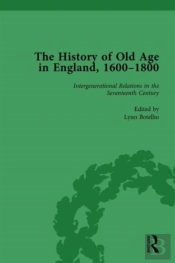 The History Of Old Age In England, 1600-1800, Part I Vol 3