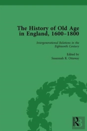 The History Of Old Age In England, 1600-1800, Part I Vol 4