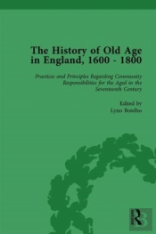 The History Of Old Age In England, 1600-1800, Part Ii Vol 5