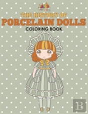 The History Of Porcelain Dolls Coloring Book