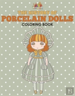Bertrand.pt - The History Of Porcelain Dolls Coloring Book