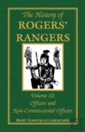 The History Of Rogers' Rangers, Volume 3