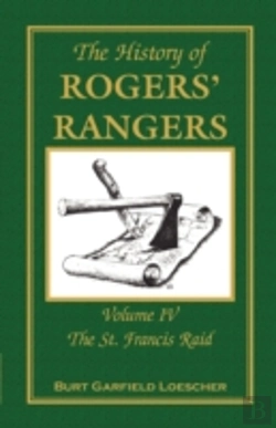 Bertrand.pt - The History Of Rogers' Rangers: Volume 4