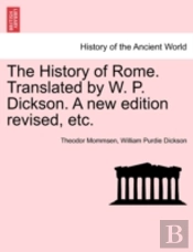 The History Of Rome. Translated By W. P.