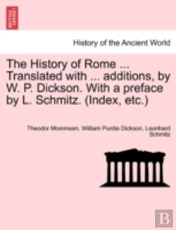 Bertrand.pt - The History Of Rome ... Translated With ... Additions, By W. P. Dickson. With A Preface By L. Schmitz. (Index, Etc.)